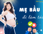 Mẹ bầu có đi làm tóc được không? Lời khuyên từ chuyên gia và 5 lưu ý an toàn