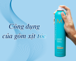 Công dụng của gôm xịt tóc là gì? Bí quyết giữ nếp và tạo kiểu tóc hiệu quả 